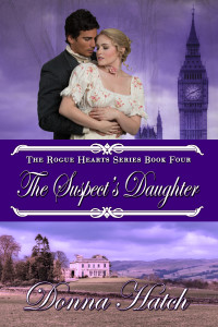 The Suspect's Daughter, book 4 of the Rogue Hearts Series